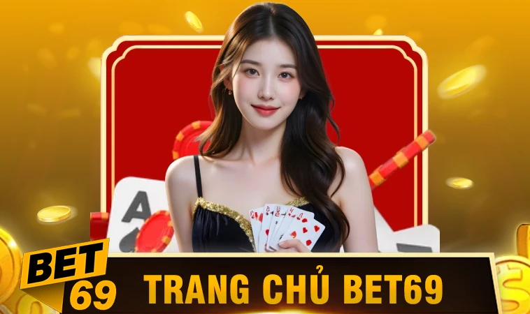 Trang chủ 30 Nhà Cái Bet69 - Trang Cá Cược Dành Cho Người Chơi Chuyên Nghiệp